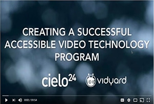 Vidyard - Creating A Successful Accessible Video Technology Program