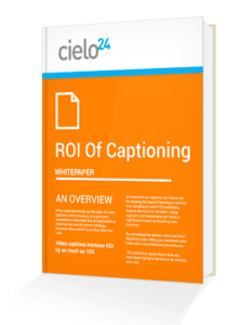 Captioning ROI Whitepaper