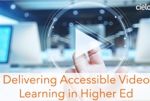 Panopto - Delivering Accessible Video Learning in Higher Ed