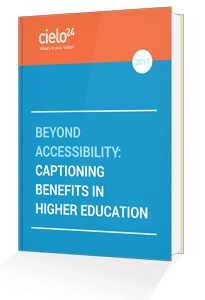 Beyond Accessibility - Captioning Benefits in Higher