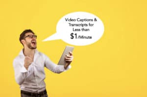 cielo24 Launches Self Serve Video Captioning and Transcription Service for Less than $1/Minute