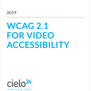 WCAG 2.1 for Video Accessibility