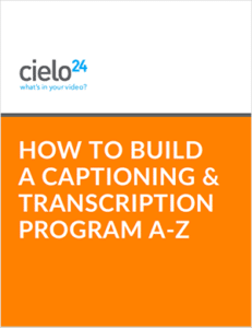 cielo24 eBook - How to Build and Captioning and Transcription Program A-Z - cover sm