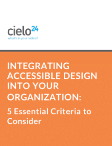 cielo24 eBook - Integrating Accessible Design Into Your Organization