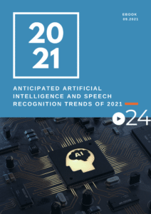 cielo24- Anticipated Artificial Intelligence and Speech Recognition Trends of 2021