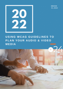 cielo24 Using WCAG Guidelines to Plan Your Audio & Video Media