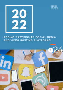 cielo24 Adding Captions to Social Media and Video Hosting Platforms eBook